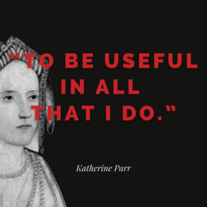 Katherine Parr Quote