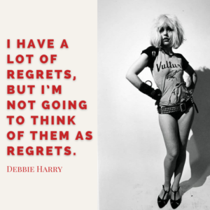 Quote from Debbie Harry