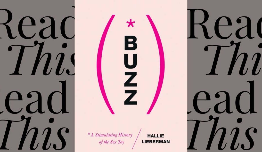 Review of Buzz: The Stimulating History of the Sex Toy